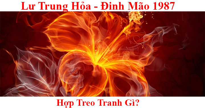 Tuổi Đinh Mão hợp treo tranh gì mệnh gì